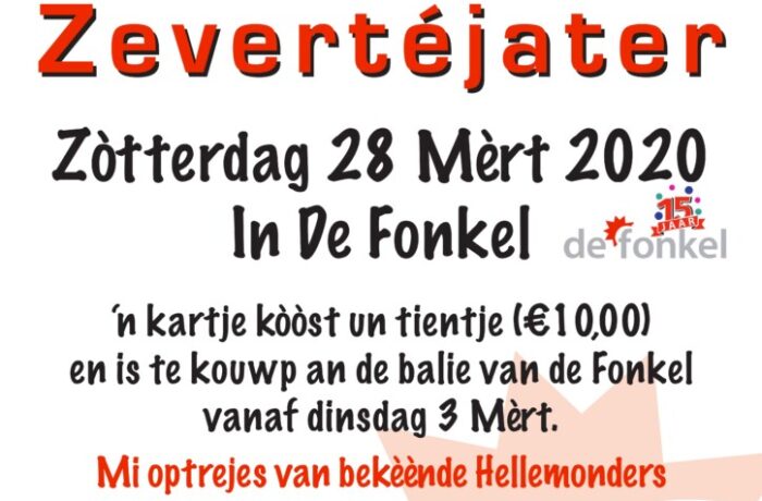 Haw ut Hellemonds Zevertéjater Zòtterdag 28 Mèrt 2020 in De Fonkel aanvang: 19:45 uur