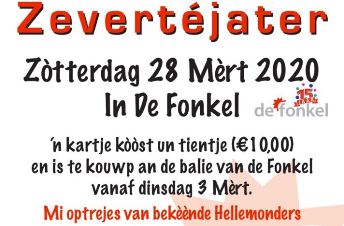 Haw ut Hellemonds Zevertéjater Zòtterdag 28 Mèrt 2020 in De Fonkel aanvang: 19:45 uur