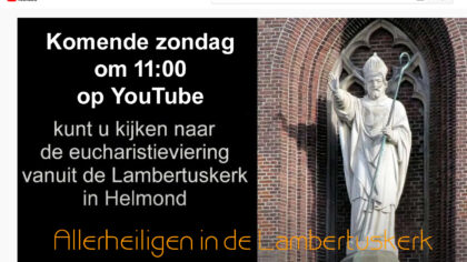 Lambertuskerk: Livestream zondag 1 november Allerheiligen/Allerzielen