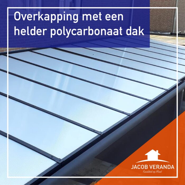 Veranda Waarom zou je kiezen voor Polycarbonaat