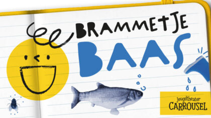 Brammetje Baas 6+ – Jeugdtheater Carrousel