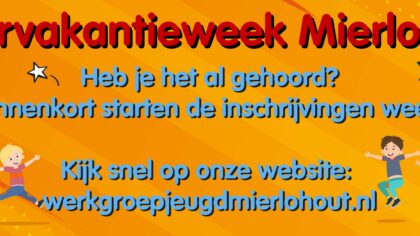 Inschrijvingen Kindervakantieweek Mierlo-hout 2023